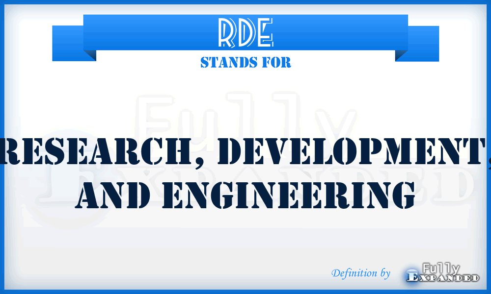 RDE - Research, Development, and Engineering