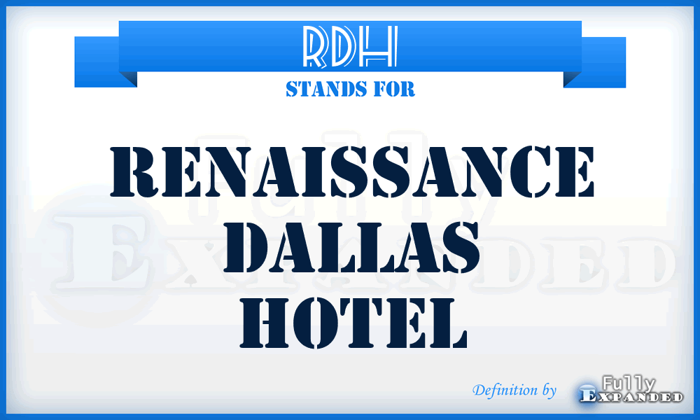 RDH - Renaissance Dallas Hotel