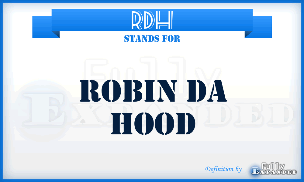 RDH - Robin Da Hood