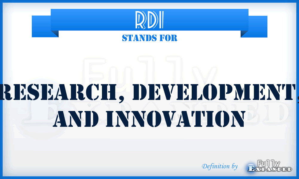 RDI - Research, Development, And Innovation