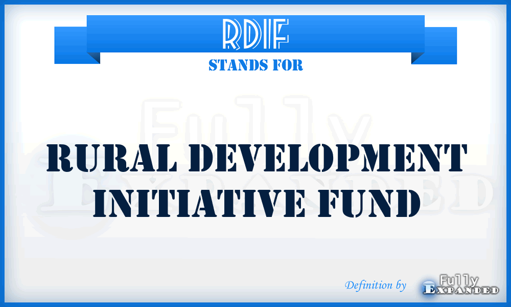RDIF - Rural Development Initiative Fund