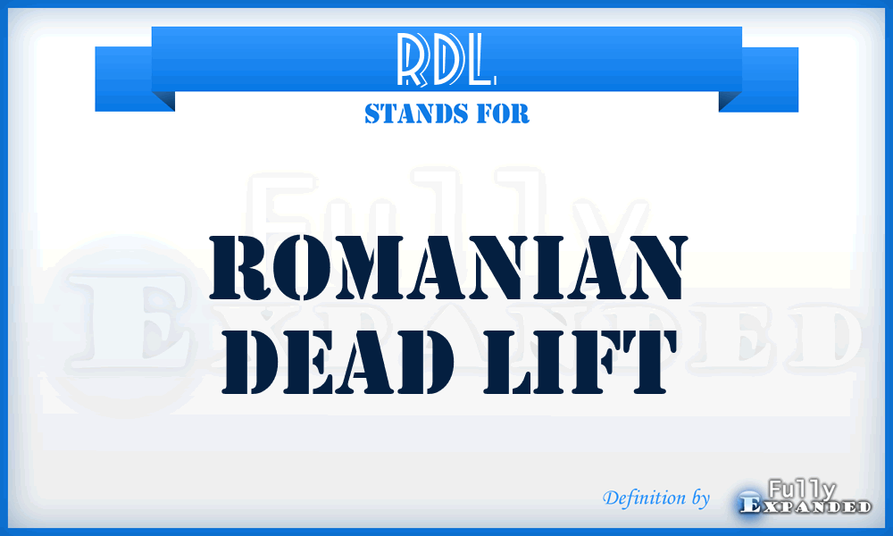 RDL - Romanian Dead Lift