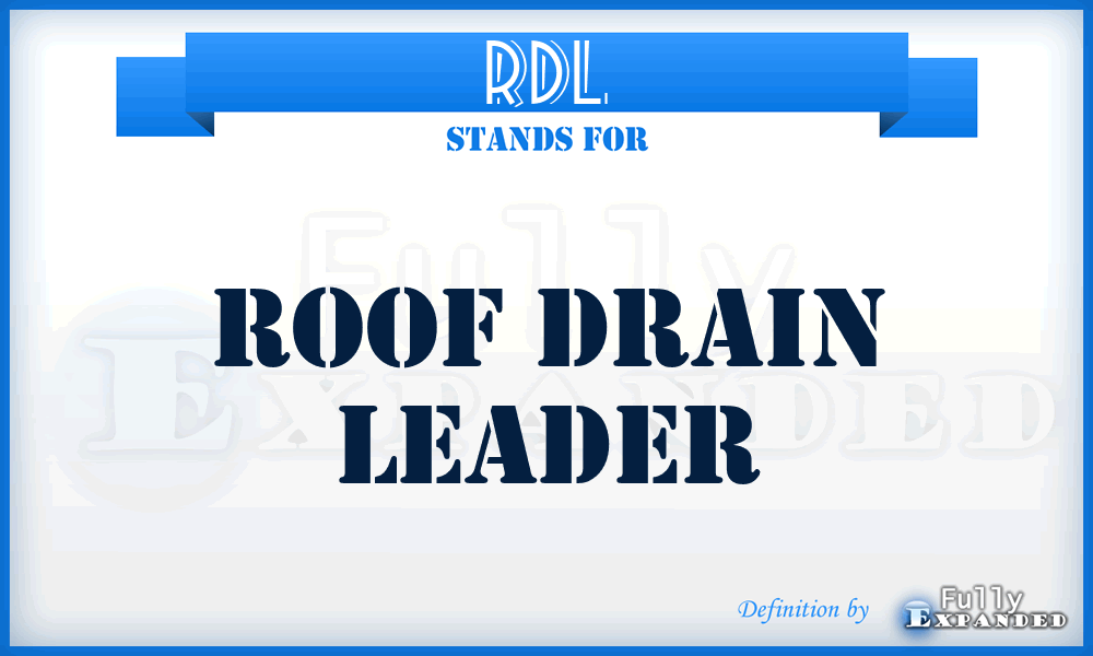 RDL - Roof drain leader
