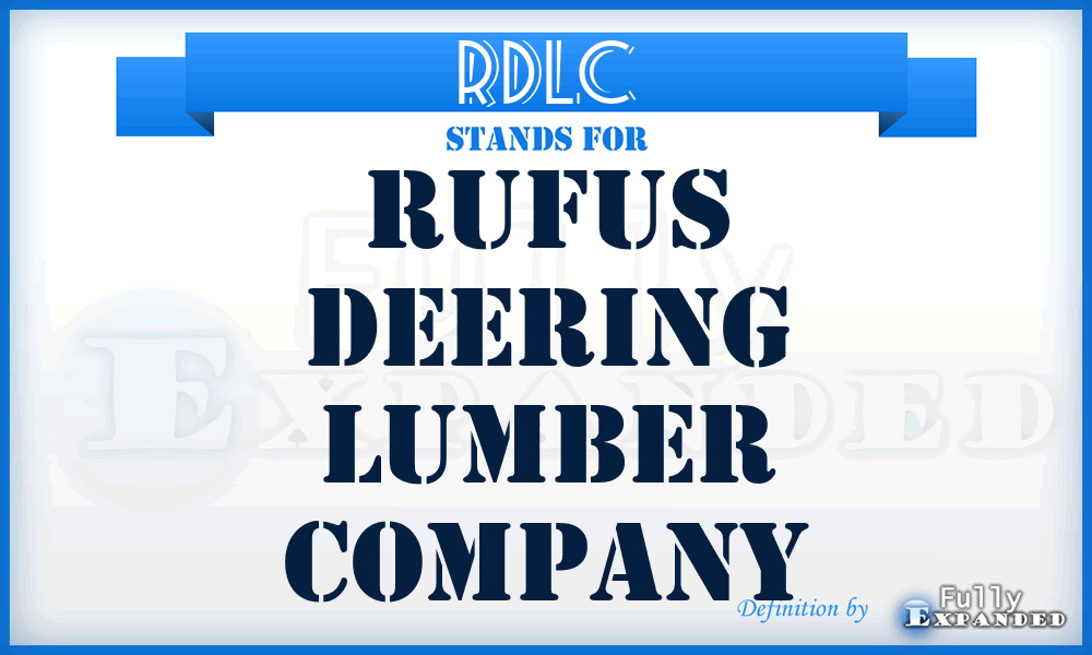 RDLC - Rufus Deering Lumber Company