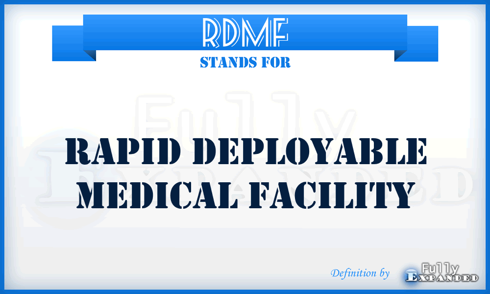 RDMF - rapid deployable medical facility