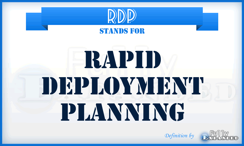 RDP - rapid deployment planning