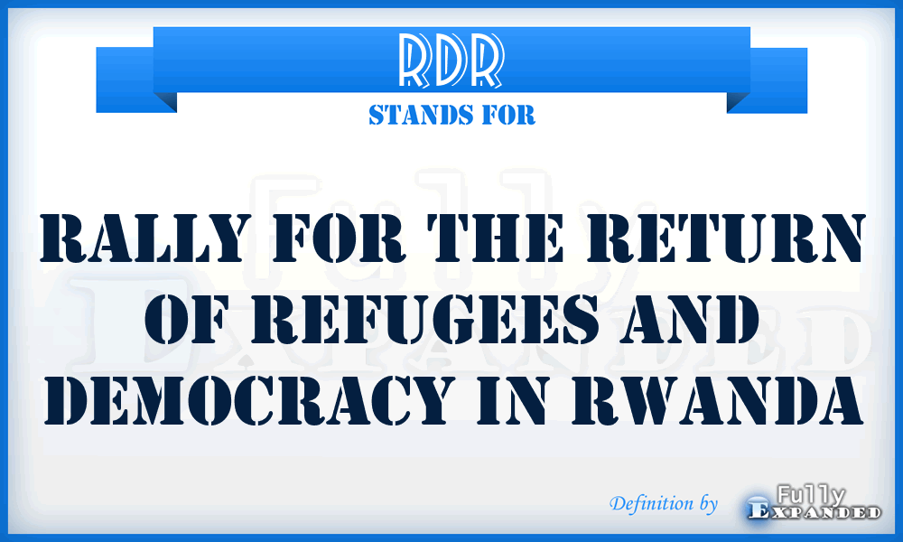 RDR - Rally for the Return of Refugees and Democracy in Rwanda