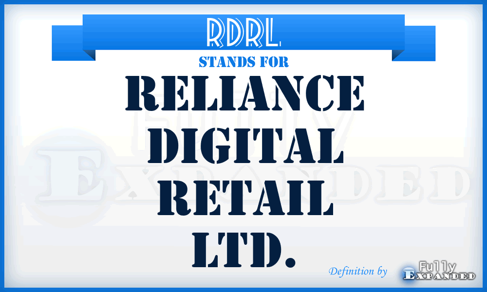 RDRL - Reliance Digital Retail Ltd.