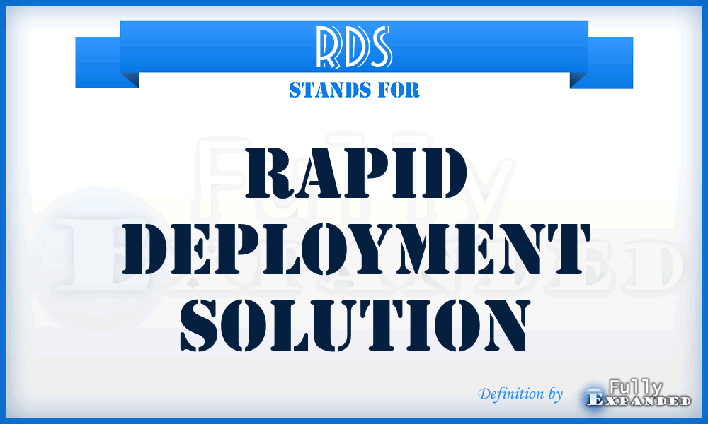 RDS - Rapid Deployment Solution