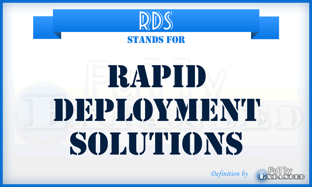 RDS - Rapid Deployment Solutions