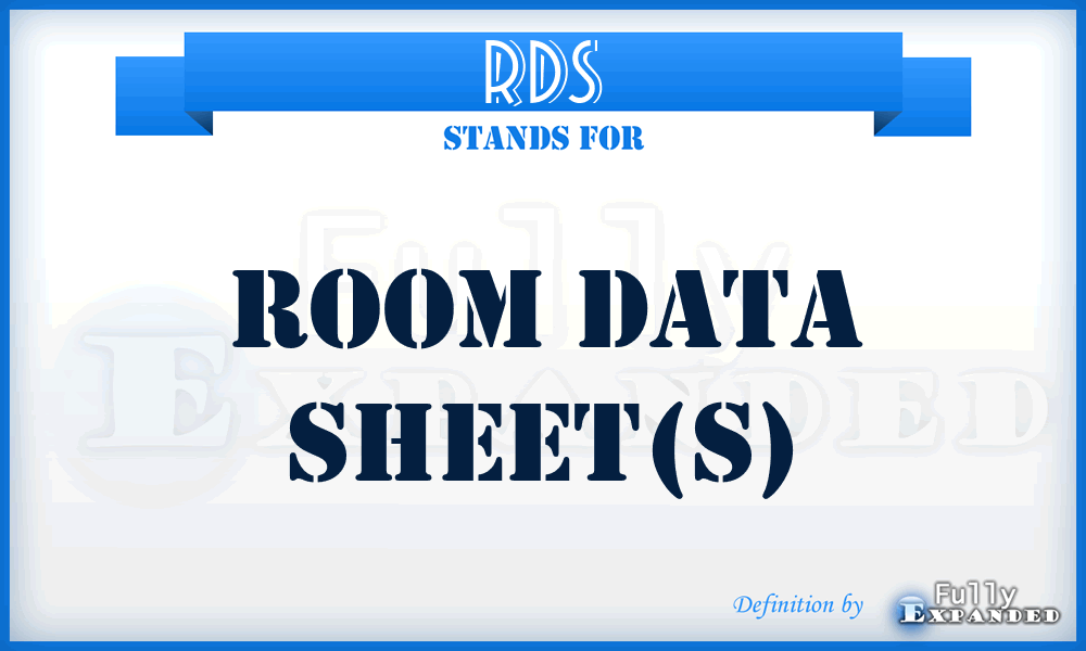 RDS - Room Data Sheet(s)