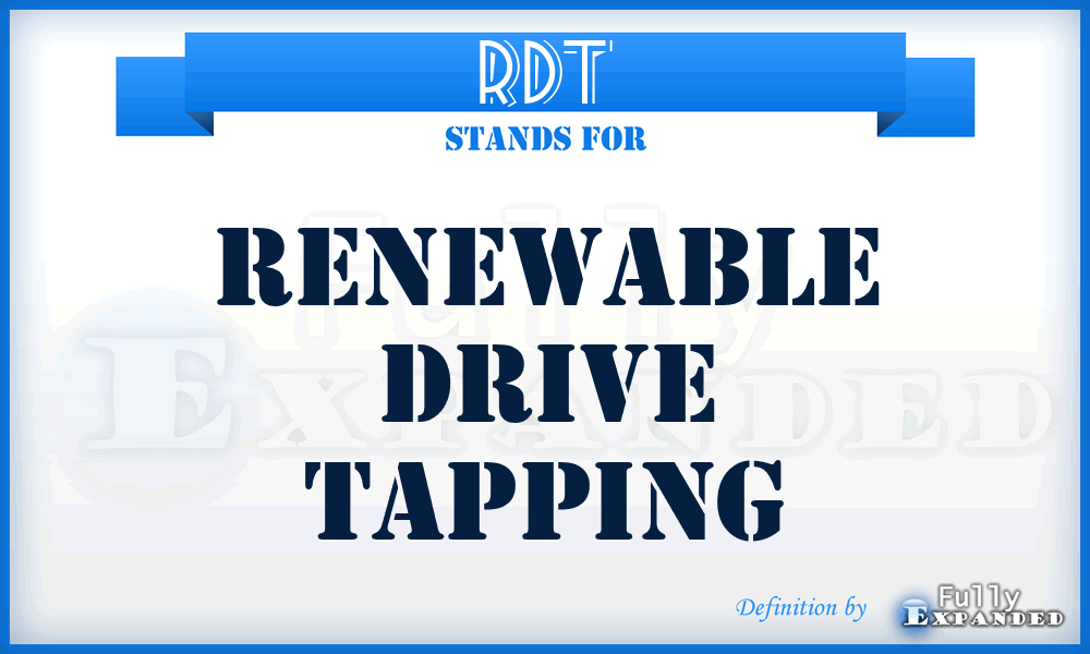 RDT - Renewable Drive Tapping