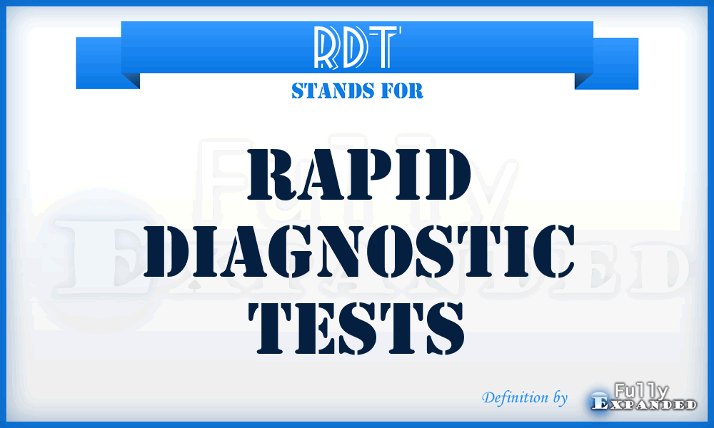 RDT - rapid diagnostic tests