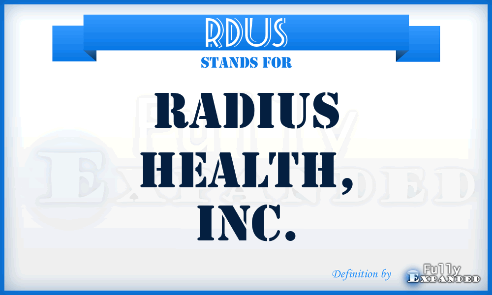 RDUS - Radius Health, Inc.