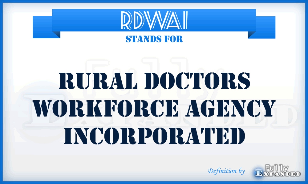 RDWAI - Rural Doctors Workforce Agency Incorporated
