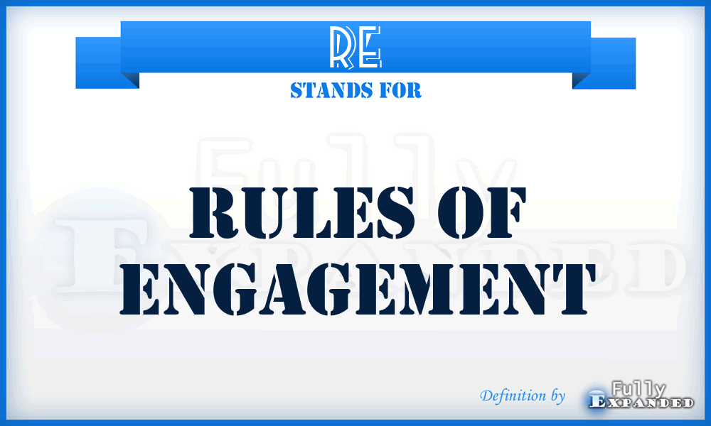 RE - Rules of Engagement