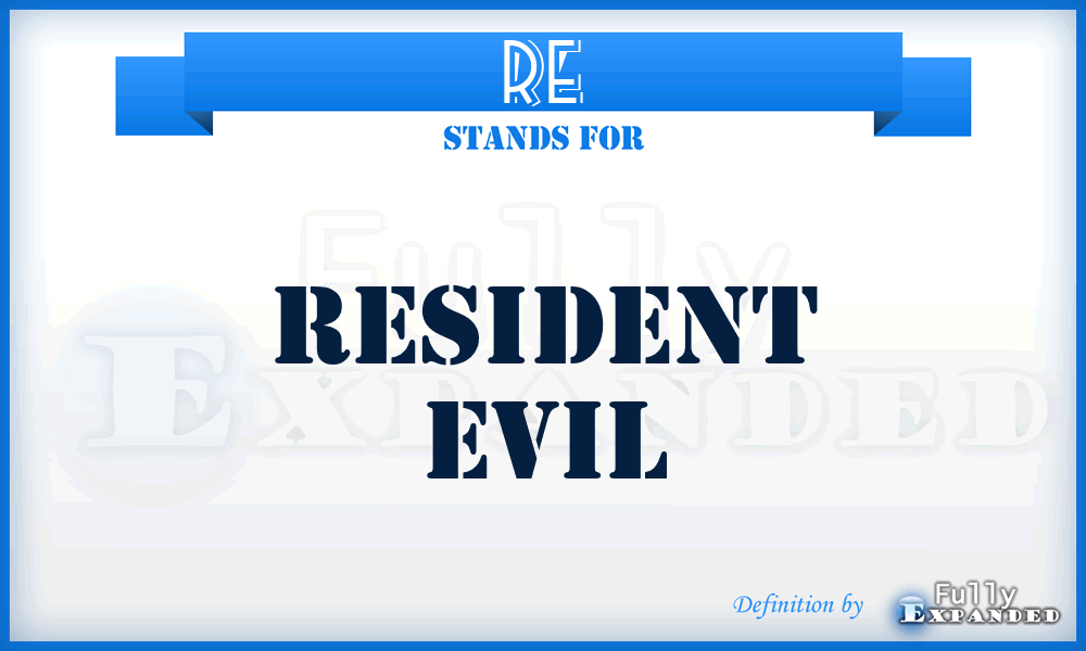 RE - Resident Evil