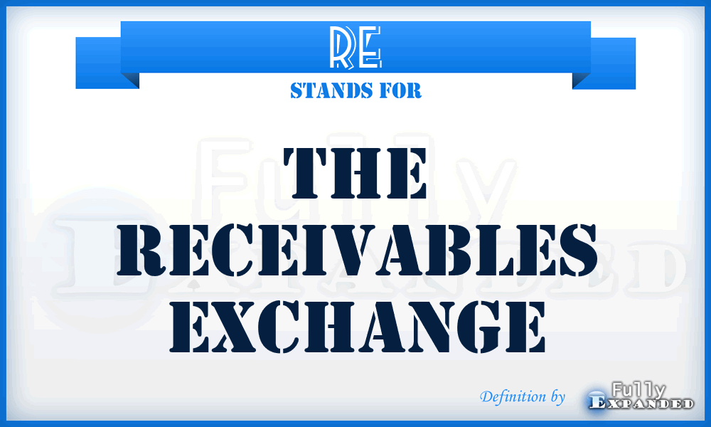 RE - The Receivables Exchange