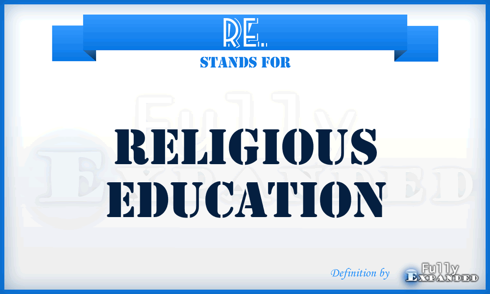 RE. - Religious Education