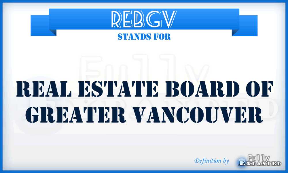 REBGV - Real Estate Board of Greater Vancouver