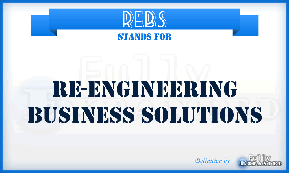 REBS - Re-Engineering Business Solutions