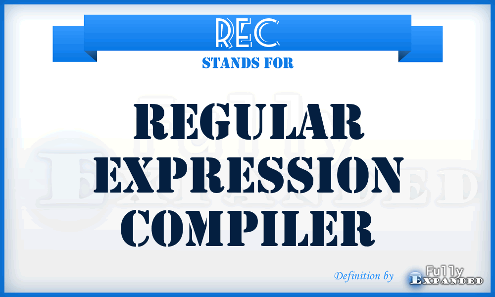 REC - Regular Expression Compiler