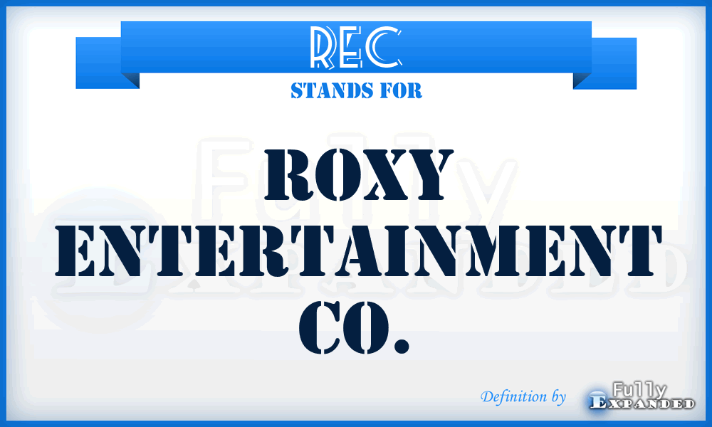 REC - Roxy Entertainment Co.