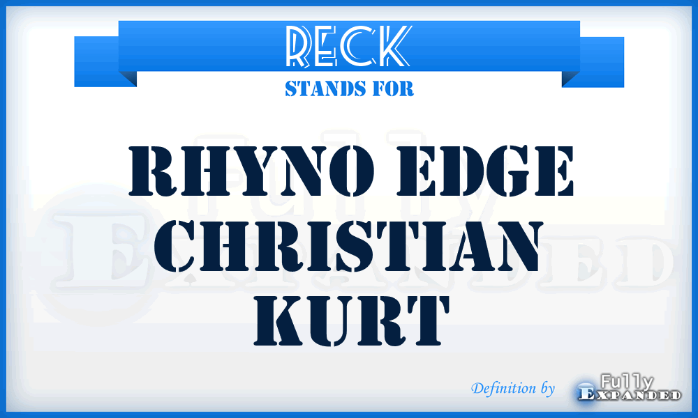 RECK - Rhyno Edge Christian Kurt