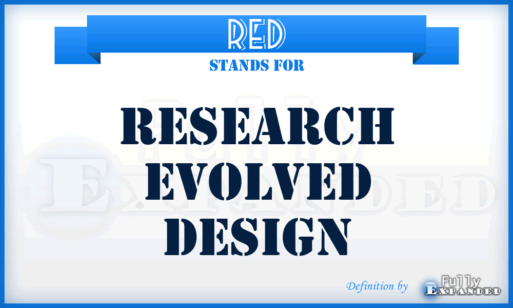 RED - Research Evolved Design
