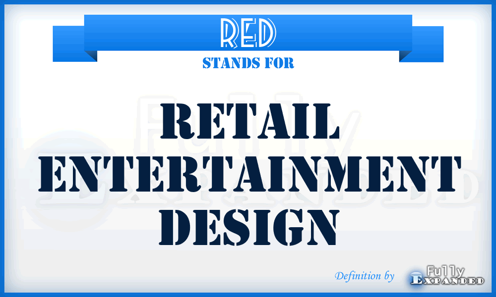 RED - Retail Entertainment Design