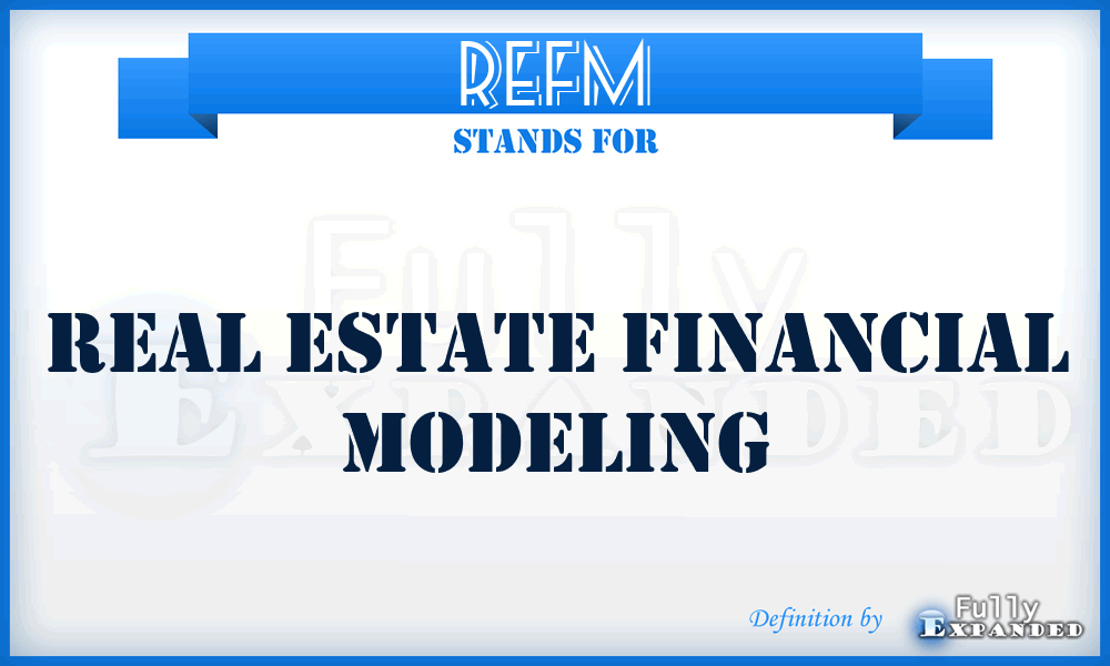 REFM - Real Estate Financial Modeling