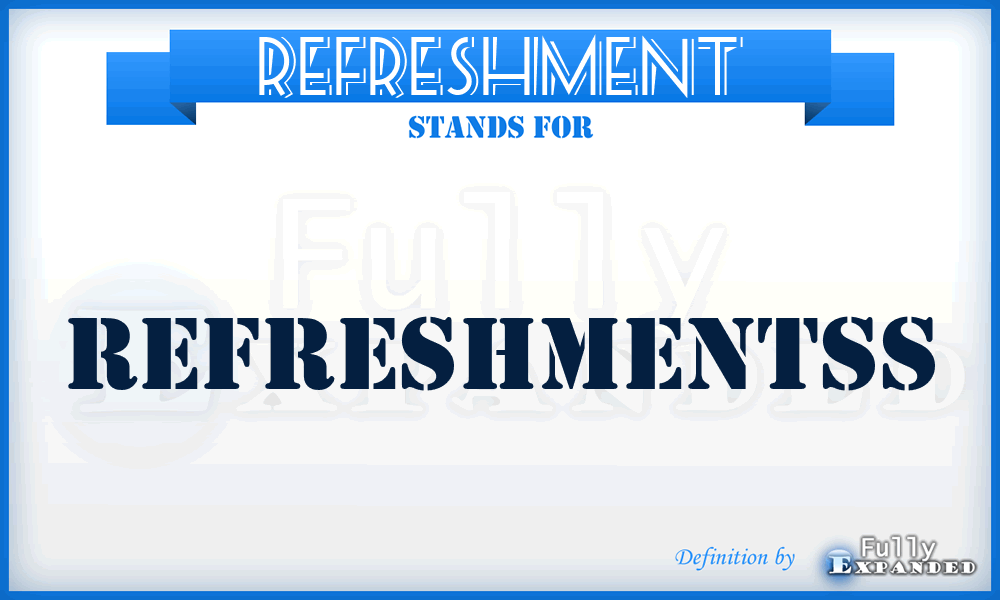 REFRESHMENT - Refreshmentss