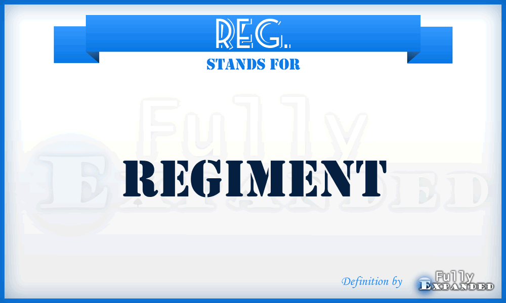 REG. - Regiment