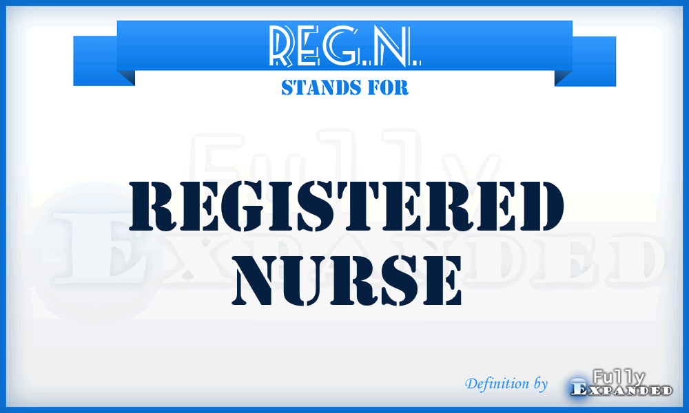 REG.N. - Registered Nurse