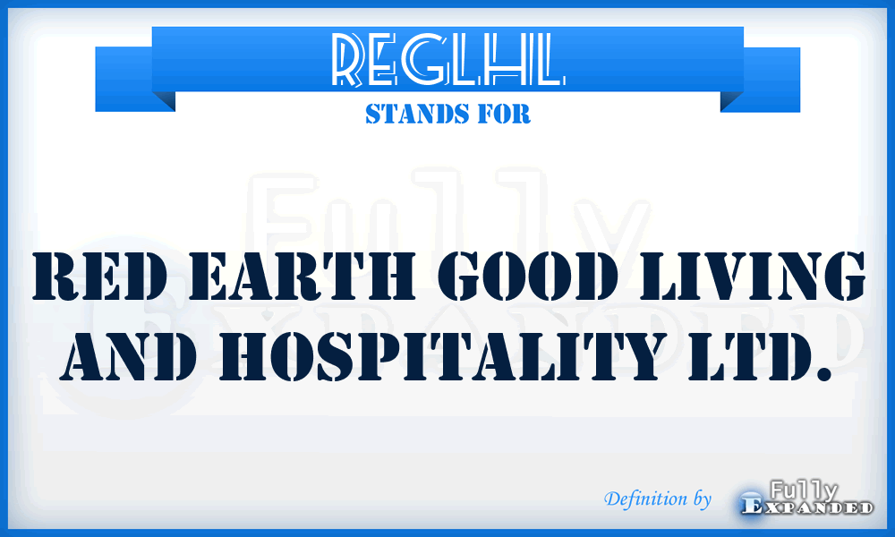 REGLHL - Red Earth Good Living and Hospitality Ltd.