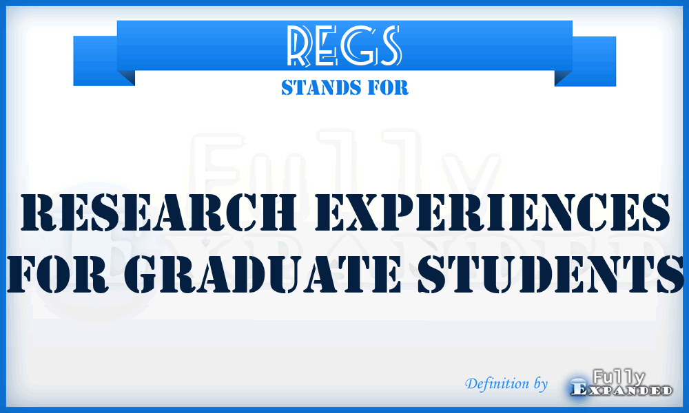 REGS - Research Experiences for Graduate Students