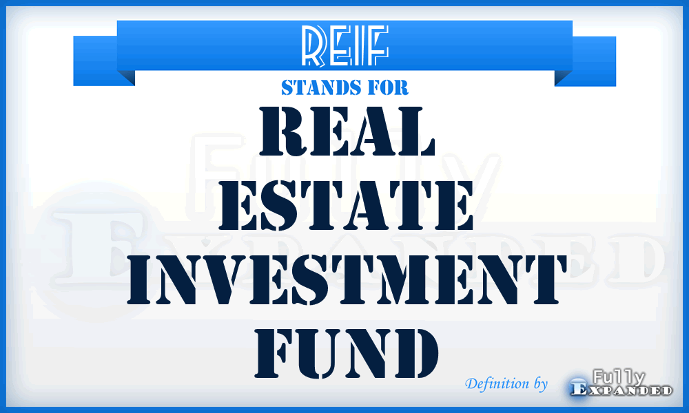 REIF - Real Estate Investment Fund
