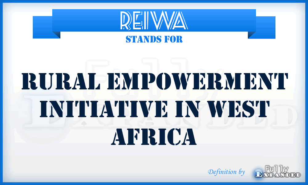 REIWA - Rural Empowerment Initiative in West Africa