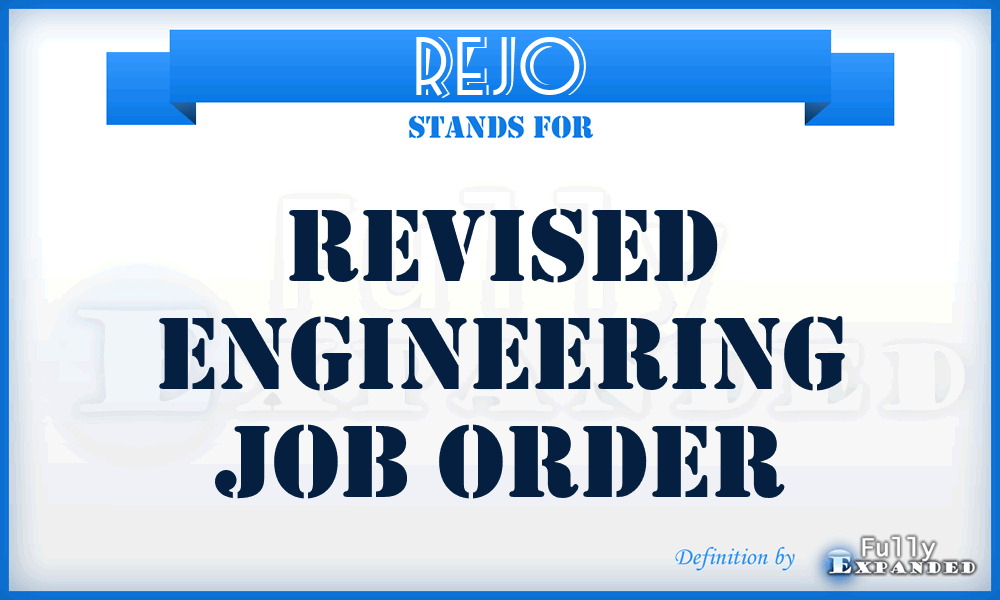REJO - Revised Engineering Job Order