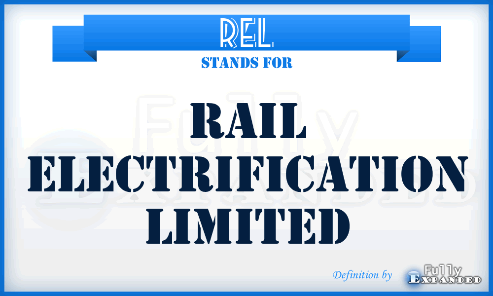 REL - Rail Electrification Limited