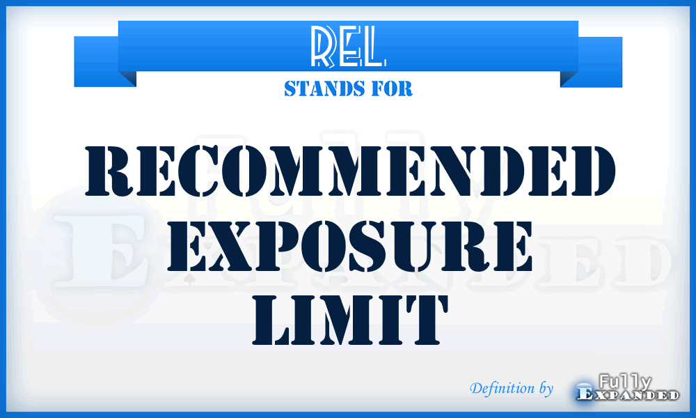 REL - Recommended exposure limit