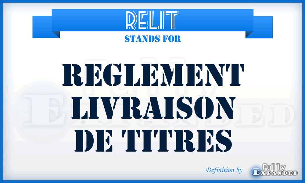 RELIT - Reglement Livraison de Titres