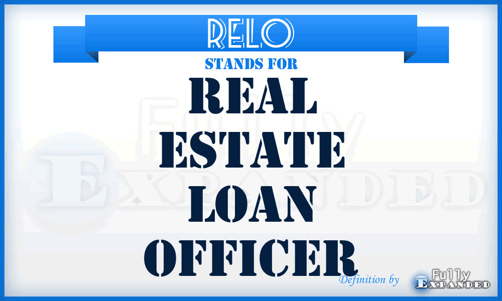 RELO - Real Estate Loan Officer