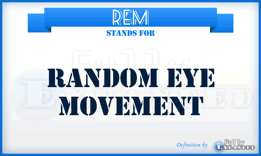 REM - Random Eye Movement