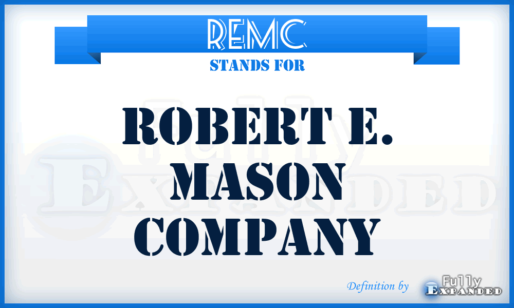 REMC - Robert E. Mason Company