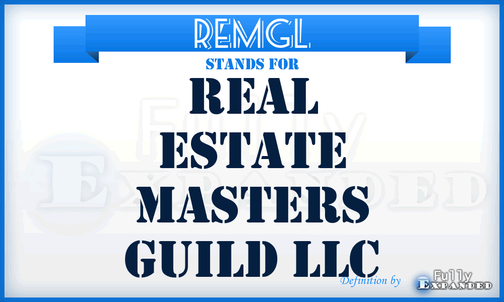 REMGL - Real Estate Masters Guild LLC