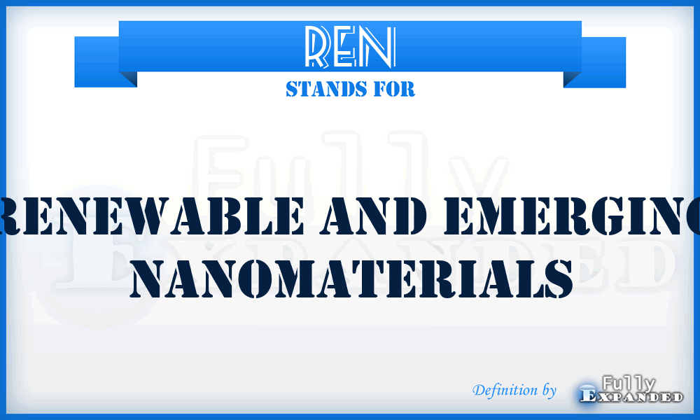 REN - Renewable and Emerging Nanomaterials