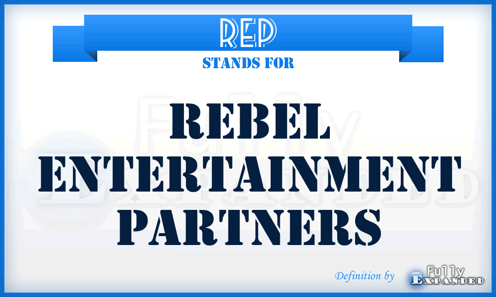 REP - Rebel Entertainment Partners