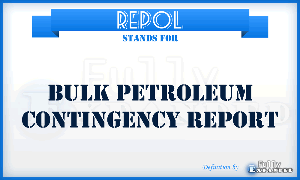REPOL - bulk petroleum contingency report