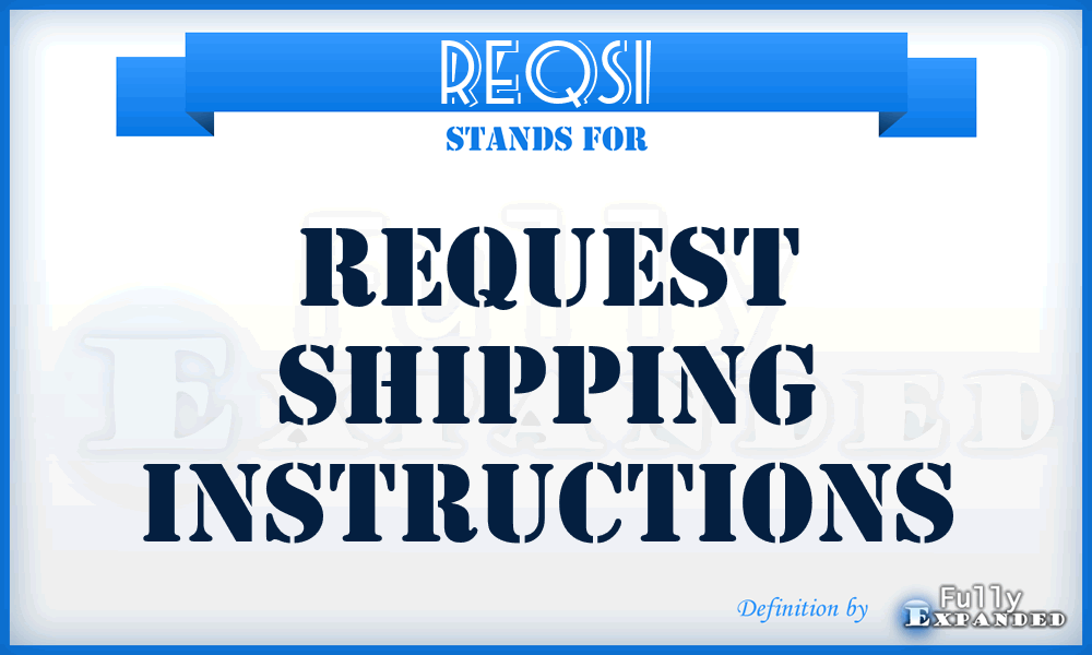 REQSI - request shipping instructions